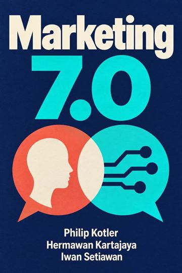 Marketing 7.0, de Philip Kotler, Hermawan Kartajaya e Iwan Setiawan